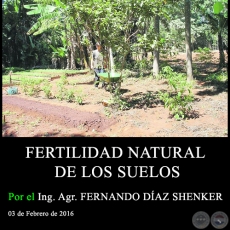 FERTILIDAD NATURAL DE LOS SUELOS - Ing. Agr. FERNANDO DAZ SHENKER - 03 de Febrero de 2016